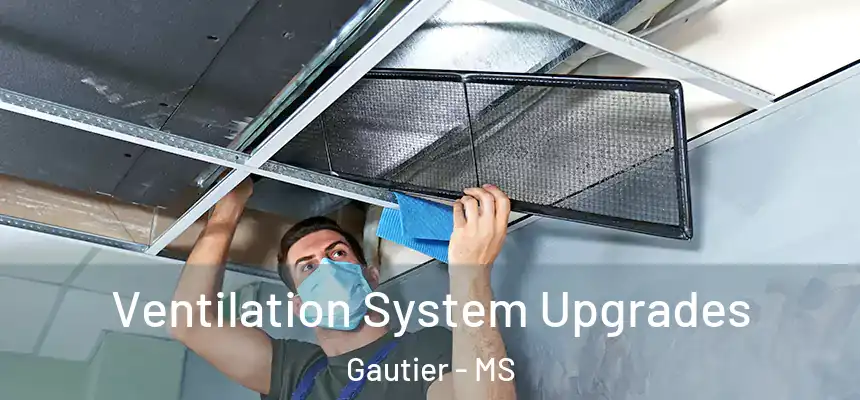  Ventilation System Upgrades Gautier - MS